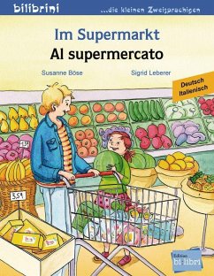 Im Supermarkt. Kinderbuch Deutsch-Italienisch von Edition bi:libri / Hueber